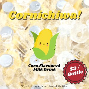 Cornichiwa! Corn Milk Drink / Air Jagong